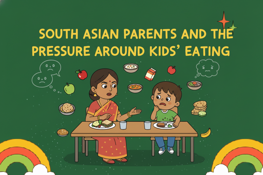 South Asian Parents and the Pressure Around Kids’ Eating